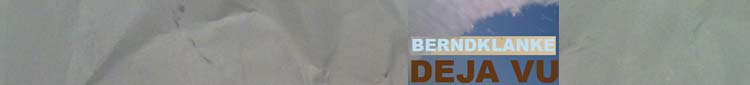bernd klanke: Deja Vu